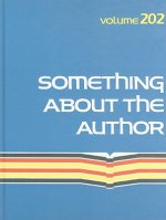 Something about the Author, Volume 202