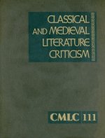 Classical and Medieval Literature Criticism, Volume 111