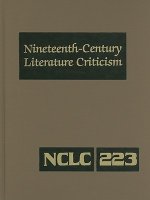 Nineteenth-Century Literature Criticism, Volume 223