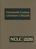 Nineteenth Century Literature Criticism, Volume 226