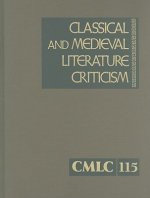 Classical and Medieval Literature Criticism, Volume 115