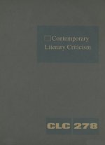 Contemporary Literary Criticism, Volume 278
