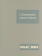 Contemporary Literary Criticism, Volume 281