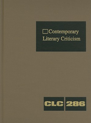 Contemporary Literary Criticism, Volume 286