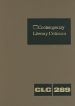 Contemporary Literary Criticism, Volume 289