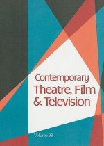 Contemporary Theatre, Film & Television, Volume 98