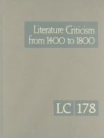 Literature Criticism from 1400 to 1800, Volume 178