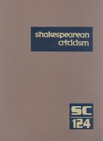 Shakespearean Criticism, Volume 124