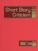 Short Story Criticism, Volume 128