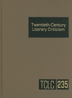 Twentieth-Century Literary Criticism, Volume 235