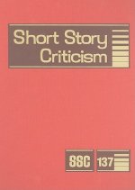 Short Story Criticism, Volume 137