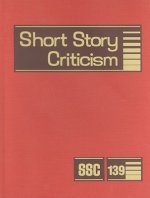 Short Story Criticism, Volume 139