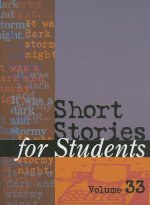 Short Stories for Students, Volume 33