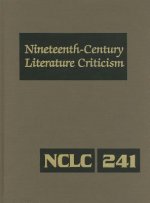 Nineteenth-Century Literature Criticism, Volume 241