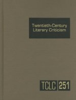Twentieth-Century Literary Criticism, Volume 251