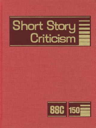 Short Story Criticism, Volume 150
