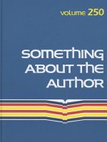 Something about the Author, Volume 250
