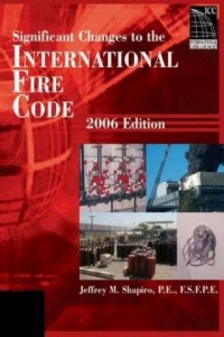 Significant Changes to the 2006 International Fire Code