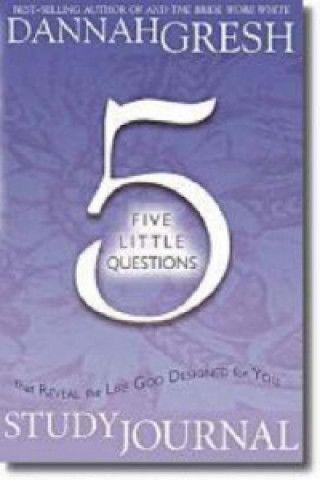 Five Little Questions That Reveal the Life God Designed for You Guided Meditation Journal