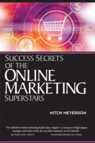 Success Secrets of the Online Marketing Superstars