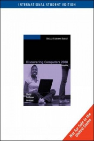 Discovering Computers 2008: Complete, International Edition