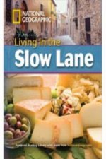 Living in the Slow Lane