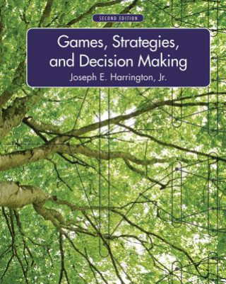Games, Strategies, and Decision Making (Joseph Harrington)(Twarda)