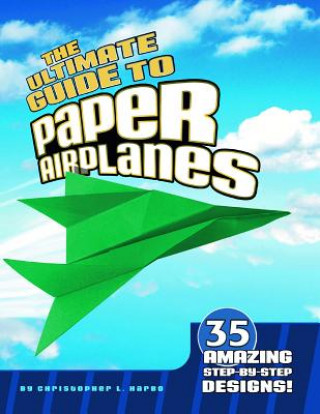 Ultimate Guide to Paper Airplanes