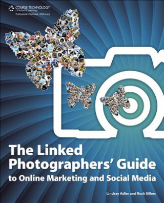 Linked Photographers' Guide to Online Marketing and Social Media