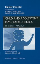 Bipolar Disorder, An Issue of Child and Adolescent Psychiatric Clinics