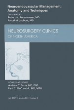 Neuroendovascular Management: Anatomy and Techniques, An Issue of Neurosurgery Clinics