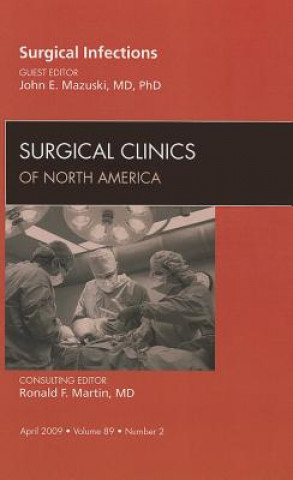 Surgical Infections, An Issue of Surgical Clinics