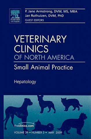 Hepatology, An Issue of Veterinary Clinics: Small Animal Practice