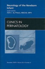 Neurology of the Newborn Infant, An Issue of Clinics in Perinatology