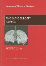 Imaging of Thoracic Diseases, An Issue of Thoracic Surgery Clinics
