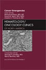 Cancer Emergencies, An Issue of Hematology/Oncology Clinics of North America