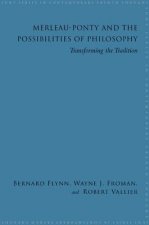 Merleau-Ponty and the Possibilities of Philosophy