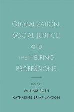 Globalization, Social Justice, and the Helping Professions