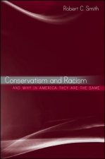 Conservatism and Racism, and Why in America They are the Same