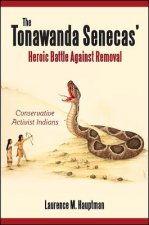 Tonawanda Senecas' Heroic Battle Against Removal