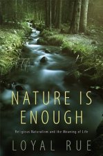 Nature is Enough