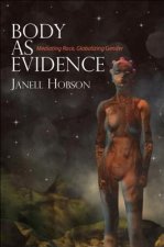 Body as Evidence