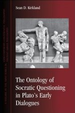 Ontology of Socratic Questioning in Plato's Early Dialogues