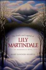 Truth and Legend of Lily Martindale