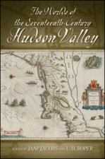 Worlds of the Seventeenth-century Hudson Valley