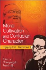 Moral Cultivation and Confucian Character