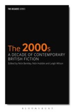 2000s: A Decade of Contemporary British Fiction