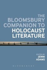 Bloomsbury Companion to Holocaust Literature
