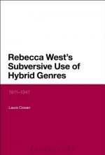 Rebecca West's Subversive Use of Hybrid Genres
