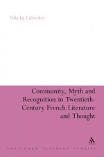 Community, Myth and Recognition in Twentieth-Century French Literature and Thought